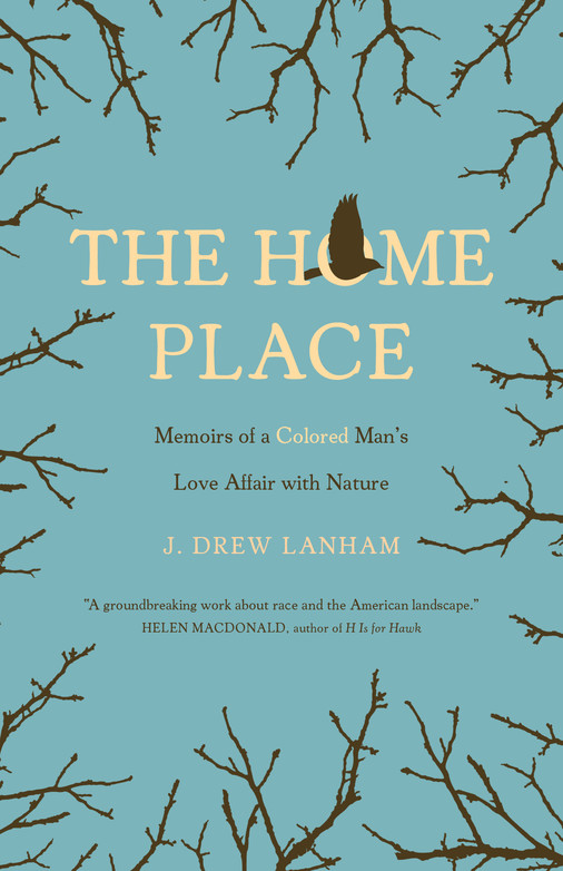 The Home Place by J. Drew Lanham